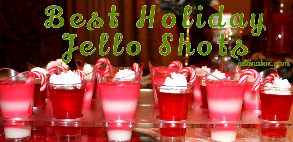 Best Holiday Jello Shots - Jellinator.com